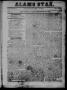 Thumbnail image of item number 1 in: 'The Alamo Star (San Antonio, Tex.), Vol. 2, No. 5, Ed. 1 Saturday, September 30, 1854'.