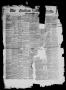 Thumbnail image of item number 1 in: 'The Civilian and Gazette. Weekly. (Galveston, Tex.), Vol. 22, No. 51, Ed. 1 Tuesday, March 20, 1860'.