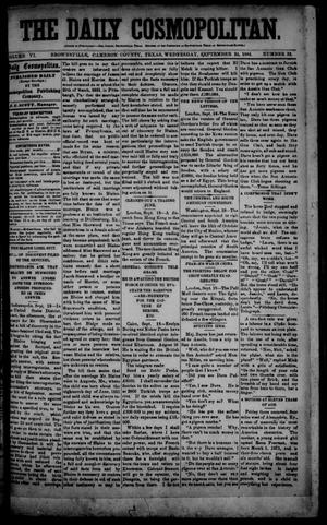 Primary view of object titled 'The Daily Cosmopolitan (Brownsville, Tex.), Vol. 6, No. 32, Ed. 1 Wednesday, September 24, 1884'.