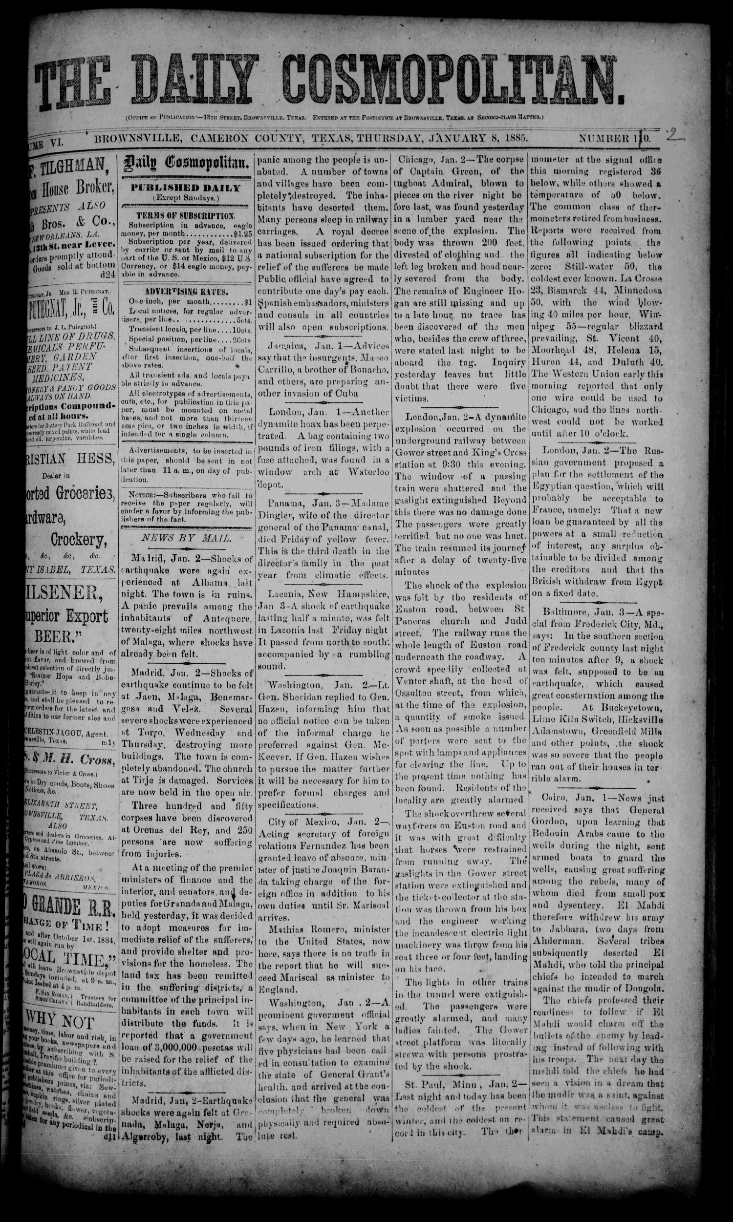 The Daily Cosmopolitan (Brownsville, Tex.), Vol. 6, No. 120, Ed. 1 Thursday, January 8, 1885
                                                
                                                    [Sequence #]: 1 of 4
                                                