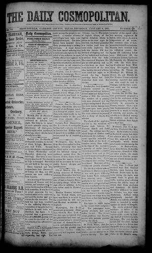 Primary view of object titled 'The Daily Cosmopolitan (Brownsville, Tex.), Vol. 6, No. 120, Ed. 1 Thursday, January 8, 1885'.