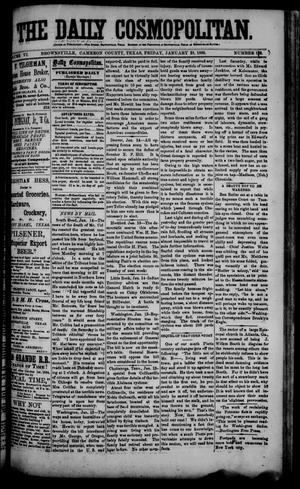 Primary view of object titled 'The Daily Cosmopolitan (Brownsville, Tex.), Vol. 6, No. 133, Ed. 1 Friday, January 23, 1885'.