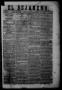 Thumbnail image of item number 1 in: 'El Bejareño. (San Antonio, Tex.), Vol. 1, No. 22, Ed. 1 Saturday, November 10, 1855'.