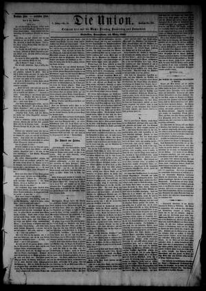 Primary view of object titled 'Die Union (Galveston, Tex.), Vol. 8, No. 58, Ed. 1 Saturday, March 10, 1866'.