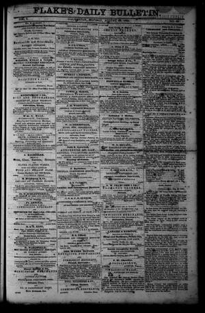 Primary view of object titled 'Flake's Daily Bulletin. (Galveston, Tex.), Vol. 1, No. 63, Ed. 1 Monday, August 28, 1865'.
