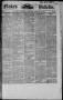 Thumbnail image of item number 1 in: 'Flake's Weekly Galveston Bulletin. (Galveston, Tex.), Vol. 4, No. 49, Ed. 1 Wednesday, February 6, 1867'.