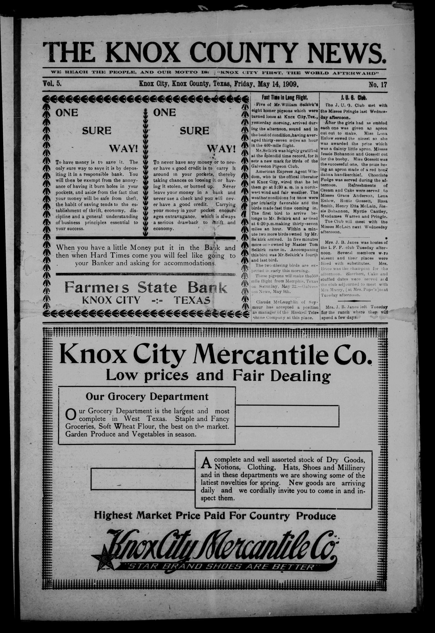 The Knox County News (Knox City, Tex.), Vol. 5, No. 17, Ed. 1 Friday, May 14, 1909
                                                
                                                    [Sequence #]: 1 of 8
                                                