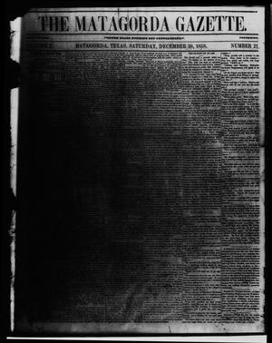 Primary view of object titled 'The Matagorda Gazette. (Matagorda, Tex.), Vol. 1, No. 21, Ed. 1 Saturday, December 18, 1858'.