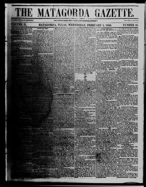 Primary view of object titled 'The Matagorda Gazette. (Matagorda, Tex.), Vol. 2, No. 19, Ed. 1 Wednesday, February 1, 1860'.