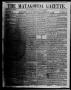 Primary view of The Matagorda Gazette. (Matagorda, Tex.), Vol. 2, No. 19, Ed. 1 Wednesday, February 1, 1860