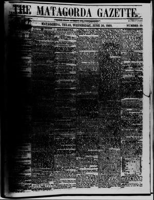 Primary view of object titled 'The Matagorda Gazette. (Matagorda, Tex.), Vol. 2, No. 39, Ed. 1 Wednesday, June 20, 1860'.