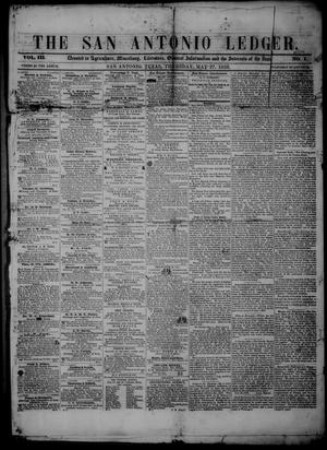 Primary view of object titled 'The San Antonio Ledger. (San Antonio, Tex.), Vol. 3, No. 1, Ed. 1 Thursday, May 27, 1852'.
