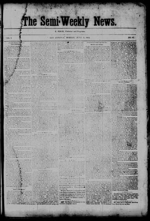 Primary view of object titled 'The Semi-Weekly News. (San Antonio, Tex.), Vol. 1, No. 57, Ed. 1 Monday, June 2, 1862'.