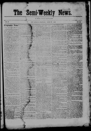 Primary view of object titled 'The Semi-Weekly News. (San Antonio, Tex.), Vol. 2, No. 146, Ed. 1 Monday, April 20, 1863'.