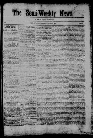 Primary view of object titled 'The Semi-Weekly News. (San Antonio, Tex.), Vol. 2, No. 161, Ed. 1 Thursday, June 11, 1863'.