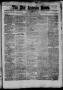 Thumbnail image of item number 1 in: 'The San Antonio News. (San Antonio, Tex.), Vol. 2, No. 178, Ed. 1 Thursday, August 13, 1863'.