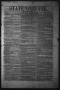 Thumbnail image of item number 1 in: 'State Gazette, Tri-Weekly. (Austin, Tex.), Vol. 4, No. 7, Ed. 1 Monday, January 31, 1853'.