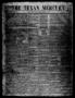 Thumbnail image of item number 1 in: 'The Texan Mercury. (Seguin, Tex.), Vol. 1, No. 15, Ed. 1 Saturday, December 31, 1853'.
