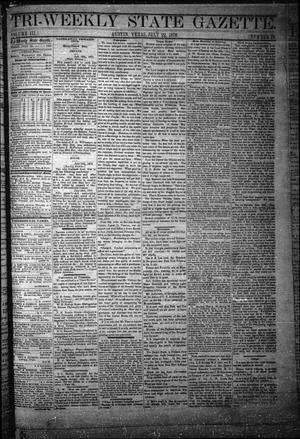 Primary view of object titled 'Tri-Weekly State Gazette. (Austin, Tex.), Vol. 3, No. 76, Ed. 1 Friday, July 22, 1870'.
