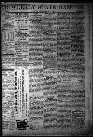 Primary view of object titled 'Tri-Weekly State Gazette. (Austin, Tex.), Vol. 3, No. 81, Ed. 1 Friday, August 5, 1870'.