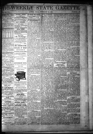 Primary view of object titled 'Tri-Weekly State Gazette. (Austin, Tex.), Vol. 3, No. 162, Ed. 1 Wednesday, February 15, 1871'.