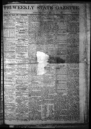 Primary view of object titled 'Tri-Weekly State Gazette. (Austin, Tex.), Vol. 4, No. 45, Ed. 1 Monday, May 15, 1871'.