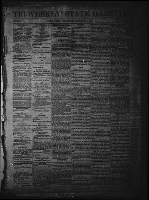 Primary view of object titled 'Tri-Weekly State Gazette. (Austin, Tex.), Vol. 4, No. 138, Ed. 1 Wednesday, November 1, 1871'.