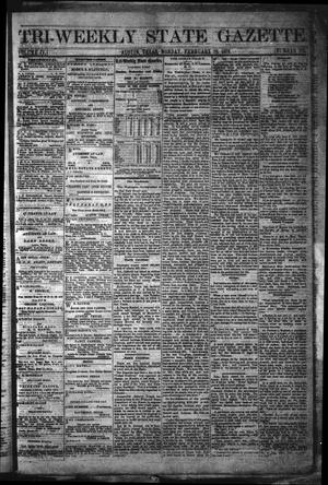 Primary view of object titled 'Tri-Weekly State Gazette. (Austin, Tex.), Vol. 4, No. 182, Ed. 1 Monday, February 12, 1872'.