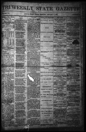 Primary view of object titled 'Tri-Weekly State Gazette (Austin, Tex.), Vol. 6, No. 10, Ed. 1 Friday, January 3, 1873'.