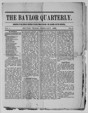 Primary view of object titled 'The Baylor Quarterly. (Belton, Tex.), Vol. 1, No. 3, Ed. 1 Wednesday, February 1, 1888'.