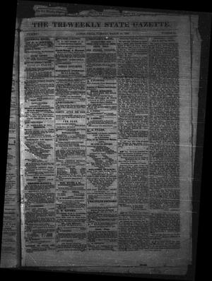 Primary view of object titled 'The Tri-Weekly State Gazette. (Austin, Tex.), Vol. 1, No. 15, Ed. 1 Tuesday, March 13, 1866'.