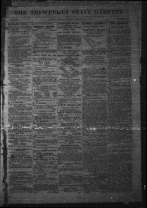 Primary view of object titled 'The Tri-Weekly State Gazette. (Austin, Tex.), Vol. 1, No. 20, Ed. 1 Saturday, March 24, 1866'.