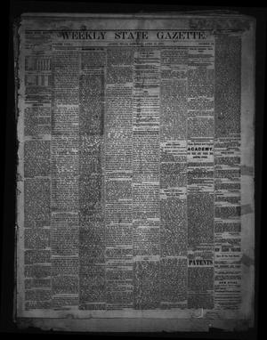 Primary view of object titled 'Weekly State Gazette. (Austin, Tex.), Vol. 29, No. 30, Ed. 1 Saturday, April 13, 1878'.