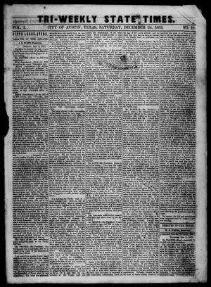 Primary view of object titled 'Tri-Weekly State Times. (Austin, Tex.), Vol. 1, No. 18, Ed. 1 Saturday, December 24, 1853'.