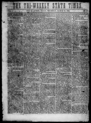 Primary view of object titled 'The Tri-Weekly State Times. (Austin, Tex.), Vol. 1, No. 52, Ed. 1 Thursday, March 16, 1854'.