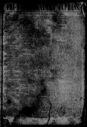 Primary view of object titled 'Tri-Weekly Alamo Express. (San Antonio, Tex.), Vol. 1, No. 1, Ed. 1 Monday, February 4, 1861'.