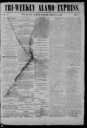 Primary view of object titled 'Tri-Weekly Alamo Express. (San Antonio, Tex.), Vol. 1, No. 17, Ed. 1 Wednesday, March 13, 1861'.