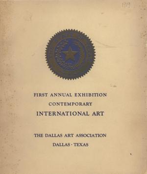 Primary view of object titled 'First annual exhibition: contemporary international art'.