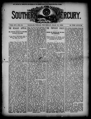 Primary view of object titled 'The Southern Mercury. (Dallas, Tex.), Vol. 15, No. 12, Ed. 1 Thursday, March 19, 1896'.