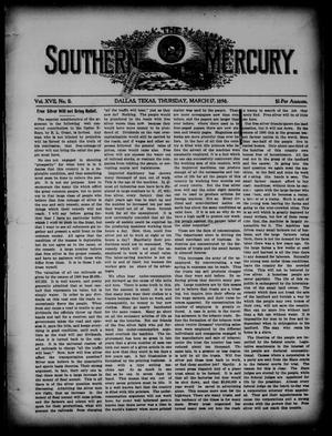 Primary view of object titled 'The Southern Mercury. (Dallas, Tex.), Vol. 17, No. 11, Ed. 1 Thursday, March 17, 1898'.