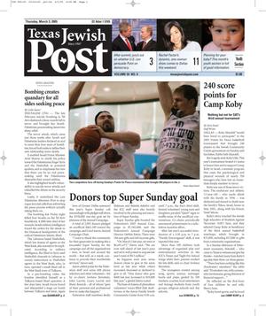 Primary view of object titled 'Texas Jewish Post (Fort Worth, Tex.), Vol. 59, No. 9, Ed. 1 Thursday, March 3, 2005'.