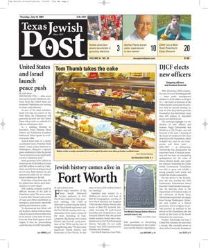 Primary view of object titled 'Texas Jewish Post (Fort Worth, Tex.), Vol. 61, No. 29, Ed. 1 Thursday, July 19, 2007'.