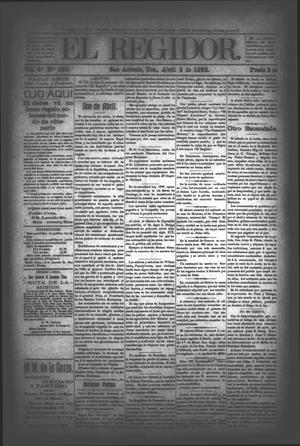 Primary view of object titled 'El Regidor. (San Antonio, Tex.), Vol. 4, No. 161, Ed. 1 Saturday, April 2, 1892'.