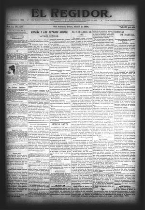 Primary view of object titled 'El Regidor. (San Antonio, Tex.), Vol. 11, No. 458, Ed. 1 Thursday, April 7, 1898'.