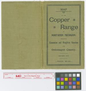 Primary view of object titled 'Map of the Copper Range of Northern Michigan [Map Case Cover].'.