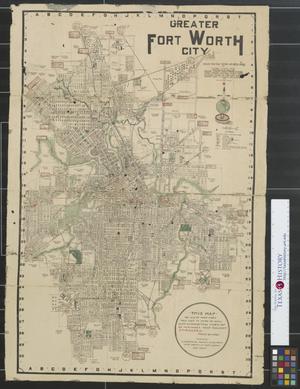 Primary view of object titled 'Greater Fort Worth City : Compiled from public records and special surveys'.