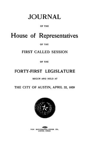 Primary view of object titled 'Journal of the House of Representatives of the First Called Session of the Forty-First Legislature of the State of Texas'.
