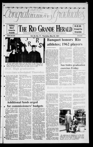 Primary view of object titled 'The Rio Grande Herald (Rio Grande City, Tex.), Vol. 80, No. 77, Ed. 1 Thursday, May 30, 1991'.