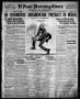 Thumbnail image of item number 1 in: 'El Paso Morning Times (El Paso, Tex.), Vol. 36TH YEAR, Ed. 1, Saturday, June 10, 1916'.