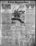 Primary view of El Paso Morning Times (El Paso, Tex.), Vol. 36TH YEAR, Ed. 1, Thursday, May 18, 1916